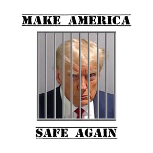 Make America Safe Again T-Shirt