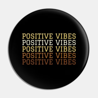 Positive vibes Pin