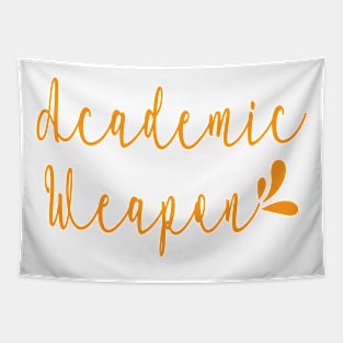 Back to school, Academic weapon inspirational quote, Academic Weapon, academic weapon meaning Tapestry