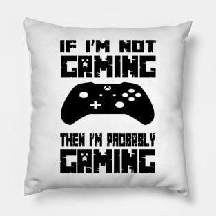 i'm gaming Pillow