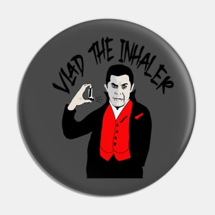 Vlad the Inhaler - Dracula Pin