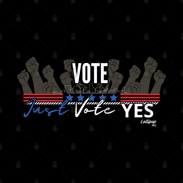 Say YES - Vote Like Your Fridge Depends on It! by LollipopINC