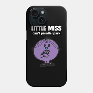 Little miss can't parallel park Phone Case