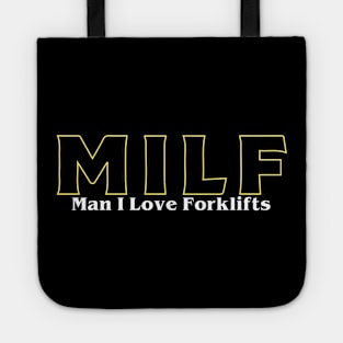 MILF Man I Love Forklifts Tote