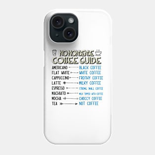 No Nonsense Coffee Guide Phone Case