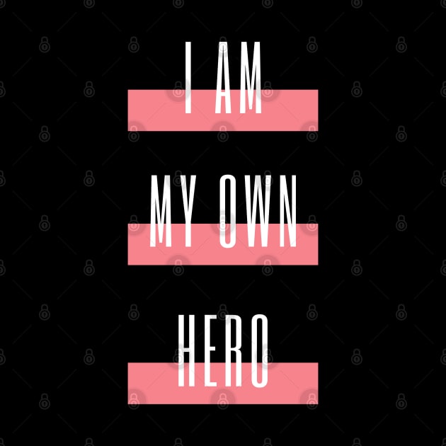 I am my own hero by qrotero