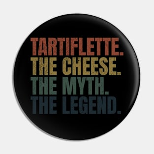 Tartiflette the legend Pin