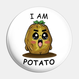 Funny Potato, I am Potato Pin