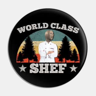 WORLD CLASS SHEF Pin