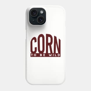 Cornhole Pun Corn to Be Wild Phone Case