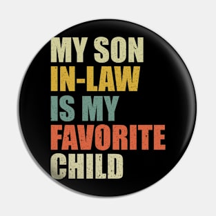 My Son In Law Is My Favorite Child Pin