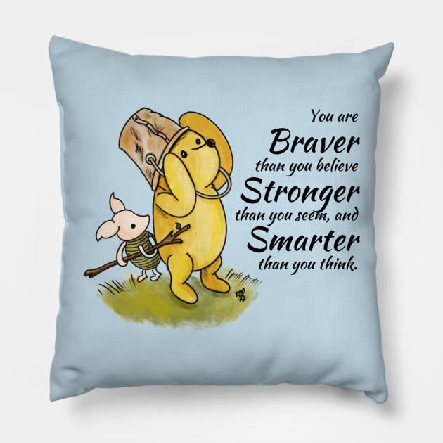 You are Braver than you believe - Winnie The Pooh Pillow by Alt World Studios