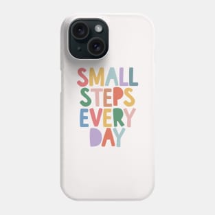 Small Steps Every Day Phone Case