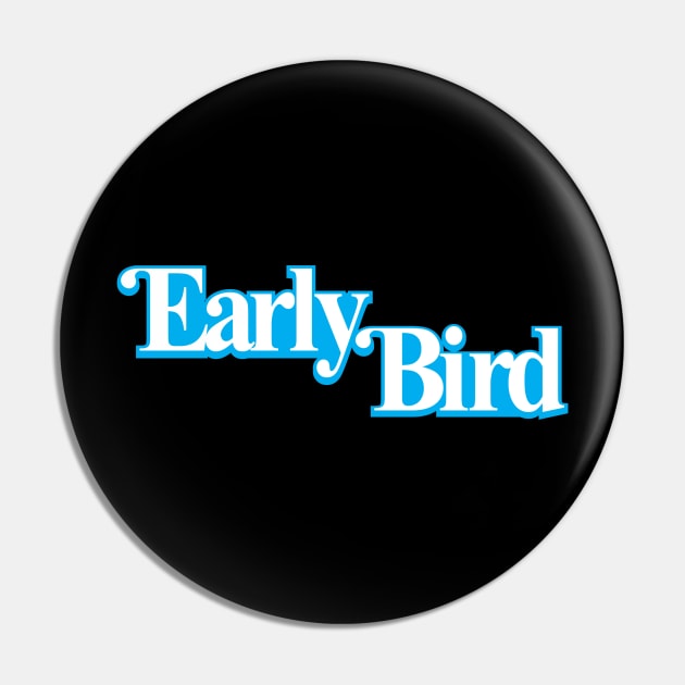 Early Bird Pin by BMiller