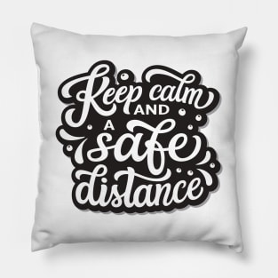 Keep Calm & A Safe Distance | Social Distancing Pillow