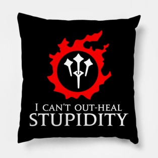 I can't out-heal stupidity - Sage Funny meme Pillow