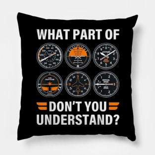 Pilot Airplane Instruments What Part Of Dont You Understand Pillow