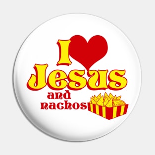 I Love Jesus and Nachos Pin