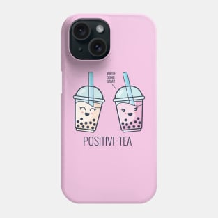 Positivitea Bubble Tea Phone Case