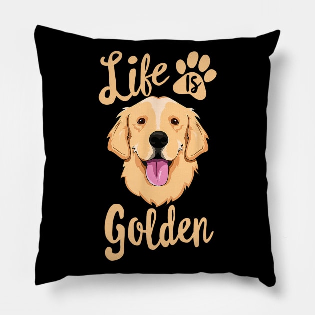 Life Is Golden Retriever Pillow by Rojio
