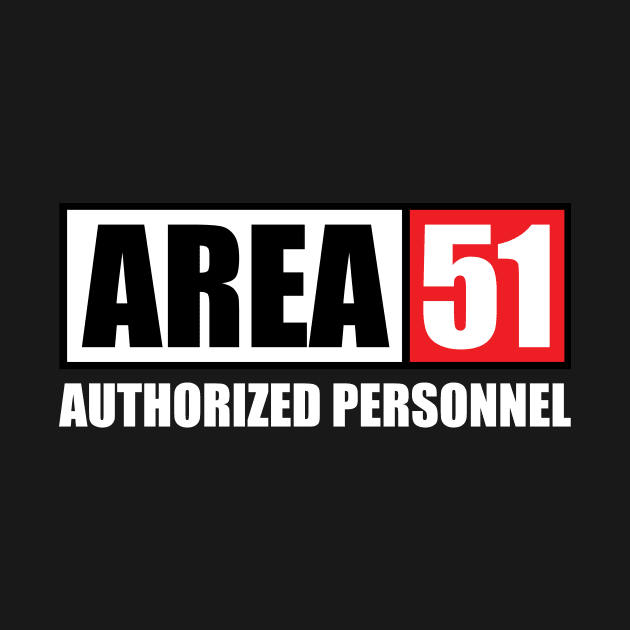 Area 51 Autorized Personnel by roswellboutique