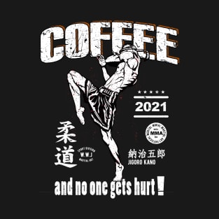 Coffee and no one gets hurt Kick Boxing T-Shirt