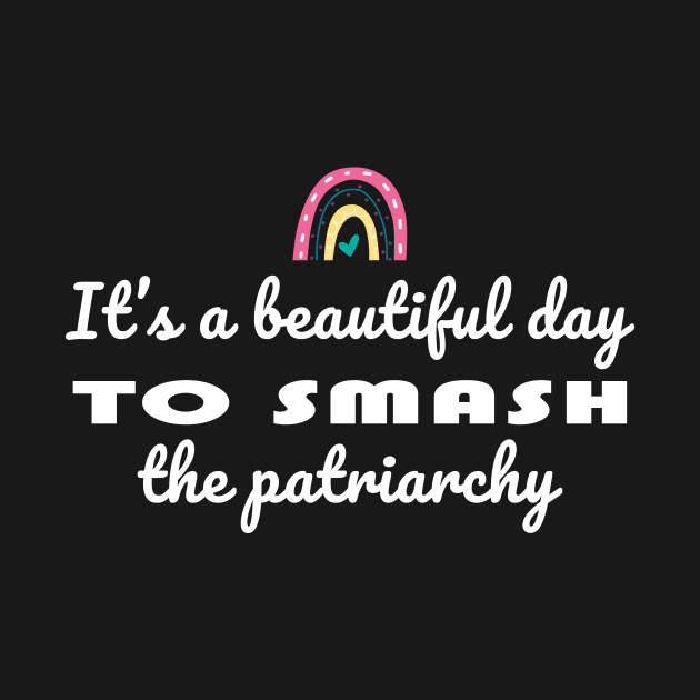 Smash the Patriarchy by Art Additive