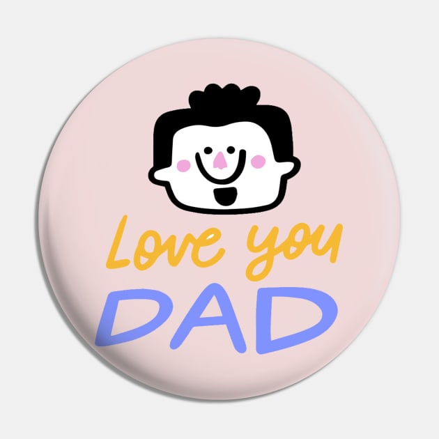 Love you Dad Pin by This is store