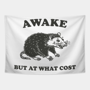 Awake But At What Cost shirt, Possum T Shirt, Weird T Shirt, Meme T Shirt, Funny Possum, T Shirt, Trash Panda T Shirt, Tapestry