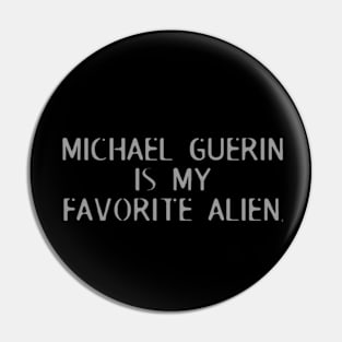 Michael Guerin is my favorite alien. Pin