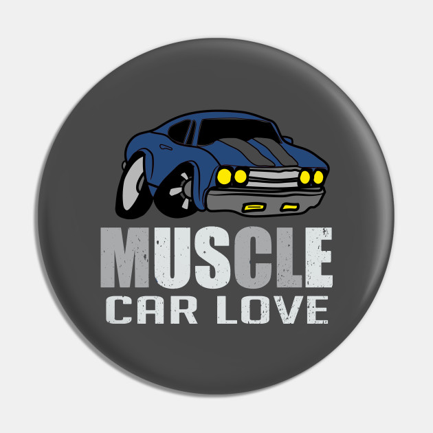 Muscle Car Love Muscle Car Pin Teepublic Au