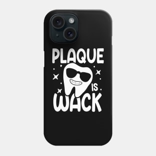 Plaque is Wack Phone Case