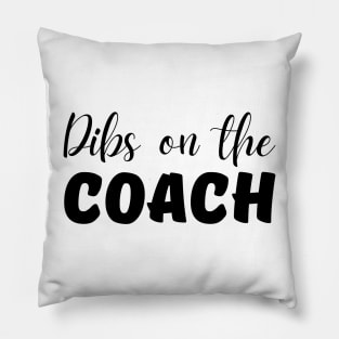 Dibs on the Coach Pillow