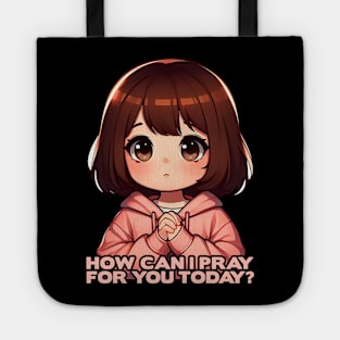 How Can I Pray For You Today Little Girl Tote