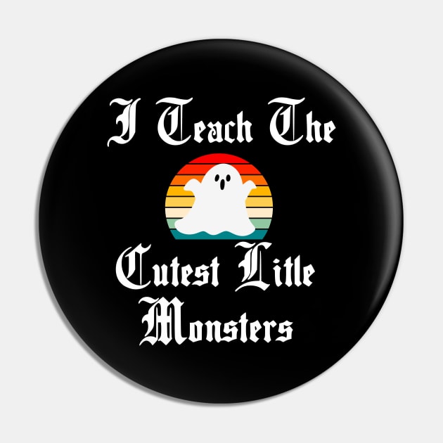 I Teach the Cutest Little Monsters Pin by The Studio Style