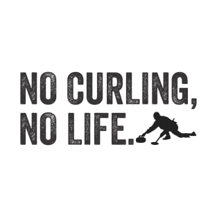 No Curling No Life T-Shirt