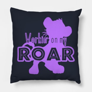 Lion King - Working on my Roar - purple Pillow