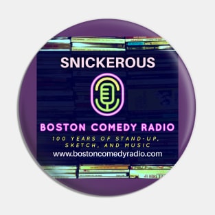 Boston Comedy Radio - Snickerous! Pin