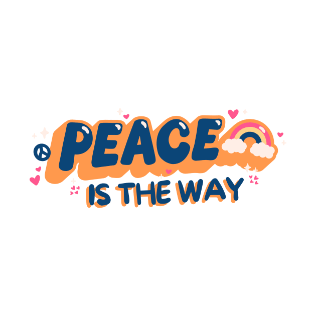 Peace is the way by Truly