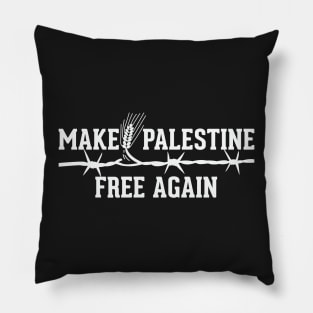 Make Palestine Free Again Solidarity Palestinian Resistance Freedom Design - wht Pillow