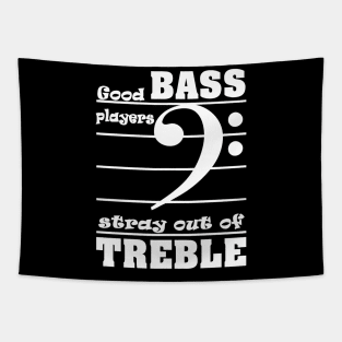 Guitar good bass players stay out of treble Tapestry