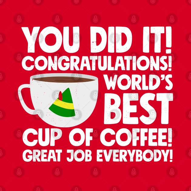 You did it! Congratulations! World's best cup of coffee! Great job everybody! by BodinStreet