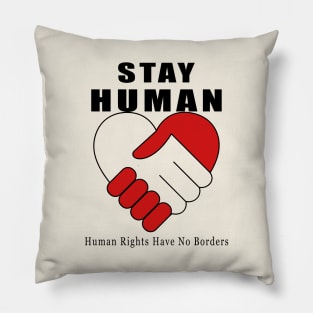 Stay Human Pillow