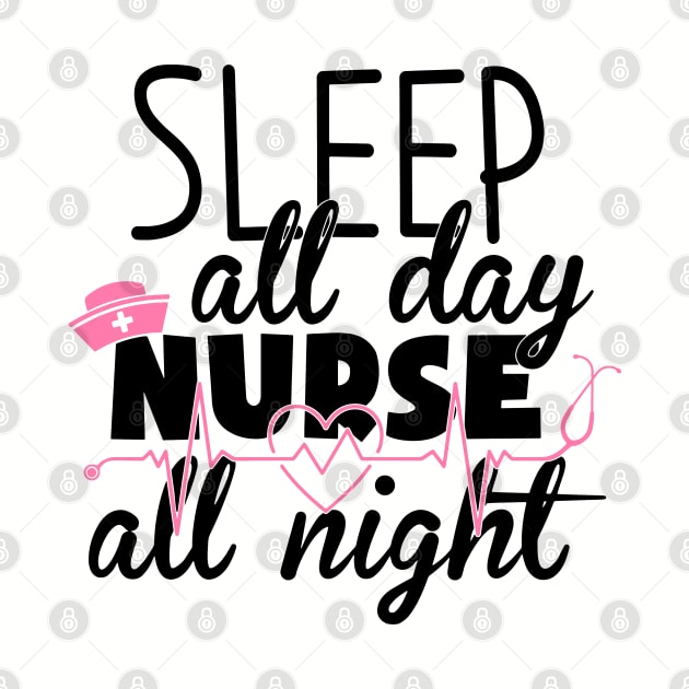 sleep all day nurse all night by busines_night