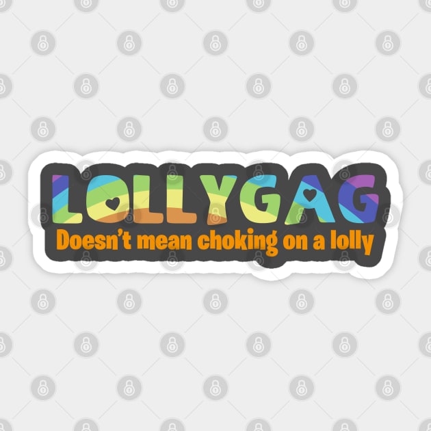 Lollygag funny word design - Funny Saying - Pin