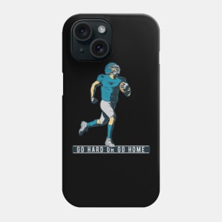 Go Hard or Go Home Phone Case