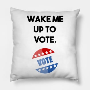 wake me up to vote Pillow