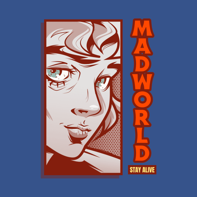 Mad World Stay Alive Anime Girl Face by Tip Top Tee's