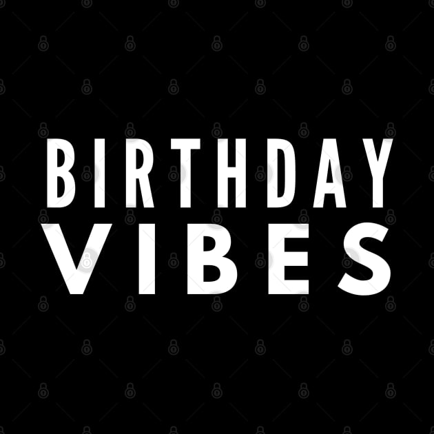 Birthday Vibes by Textee Store