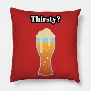 Thirsty? Beer Tee Shirt Pillow